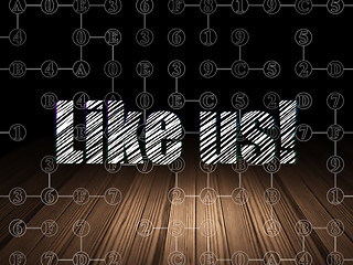 Image showing Social media concept: Like us! in grunge dark room