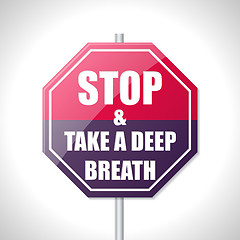 Image showing Stop and take a deep breath traffic sign