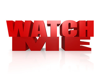 Image showing Watch me