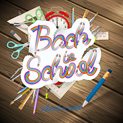 Image showing School supplies on wooden background. EPS 10