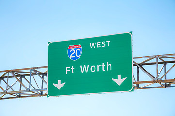 Image showing Road sign with the direction to Fort Worth