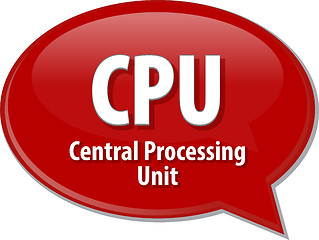 Image showing CPU acronym definition speech bubble illustration