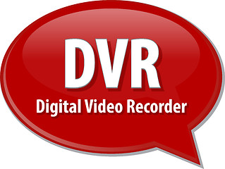 Image showing DVR acronym definition speech bubble illustration