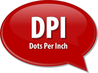 Image showing DPI acronym definition speech bubble illustration