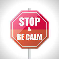 Image showing Stop and be calm traffic sign