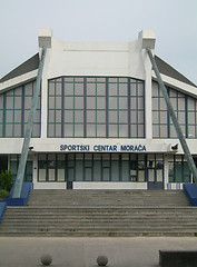 Image showing Moraca sports center Podgorica Montenegro Europe