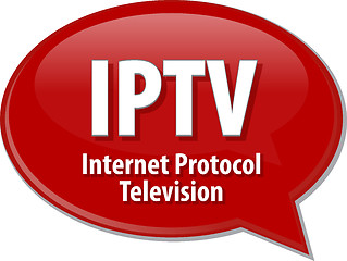 Image showing IPTV acronym definition speech bubble illustration