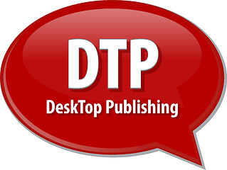 Image showing DTP acronym definition speech bubble illustration