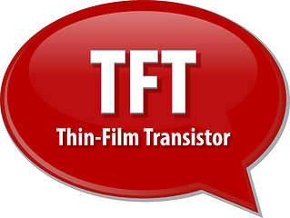 Image showing TFT acronym definition speech bubble illustration