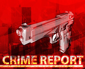 Image showing Crime Report Abstract concept digital illustration