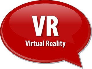 Image showing VR acronym definition speech bubble illustration