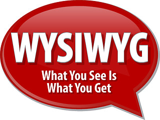 Image showing WYSIWYG acronym definition speech bubble illustration