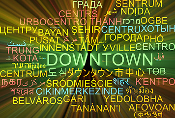 Image showing Downtown multilanguage wordcloud background concept glowing
