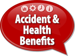 Image showing Accident & Health Benefits Business term speech bubble illustrat