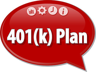 Image showing 401(k) plan Business term speech bubble illustration