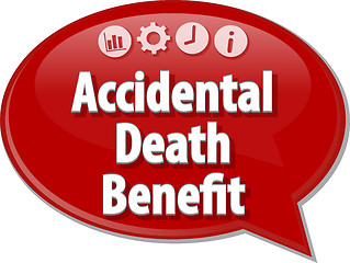 Image showing Accidental death benefit Business term speech bubble illustratio