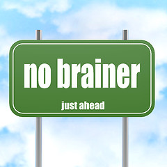 Image showing Green road sign with no brainer word