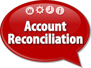 Image showing Account reconciliation Business term speech bubble illustration