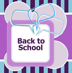 Image showing back to school. Design elements, speech bubble for the text, education concept
