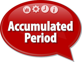 Image showing Accumulated Period Business term speech bubble illustration