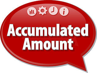 Image showing Accumulated Amount Business term speech bubble illustration