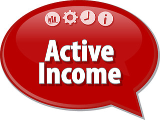 Image showing Active income Business term speech bubble illustration
