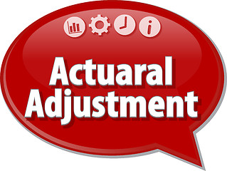 Image showing Actuarial Adjustment Business term speech bubble illustration