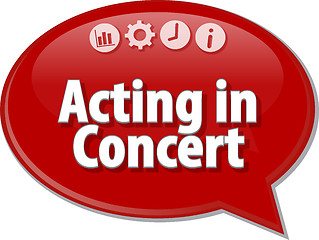 Image showing Acting in Concert Business term speech bubble illustration