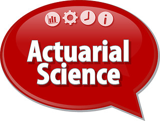 Image showing Actuarial Science Business term speech bubble illustration