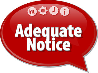 Image showing Adequate Notice Business term speech bubble illustration