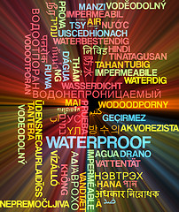 Image showing Waterproof multilanguage wordcloud background concept glowing