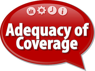 Image showing Adequacy of Coverage Business term speech bubble illustration