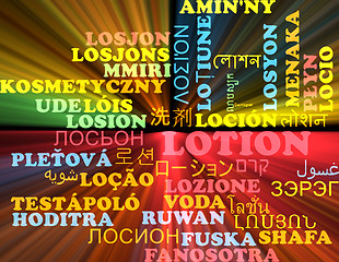 Image showing Lotion multilanguage wordcloud background concept glowing