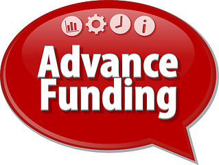 Image showing Advance funding Business term speech bubble illustration