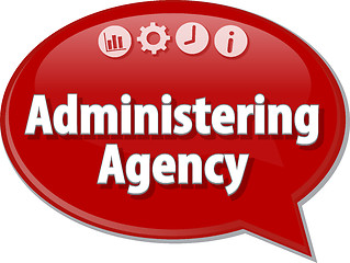 Image showing Administering Agency Business term speech bubble illustration