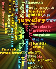 Image showing Jewelry multilanguage wordcloud background concept glowing
