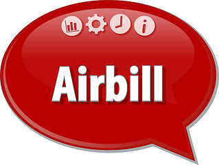 Image showing Airbill Business term speech bubble illustration