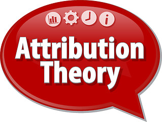 Image showing Attribution Theory  Business term speech bubble illustration