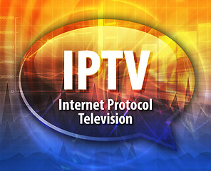 Image showing IPTV acronym definition speech bubble illustration