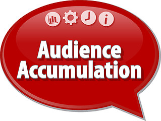 Image showing Audience Accumulation  Business term speech bubble illustration