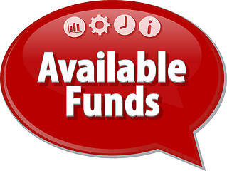 Image showing Available Funds  Business term speech bubble illustration