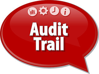 Image showing Audit Trail Finance Business term speech bubble illustration