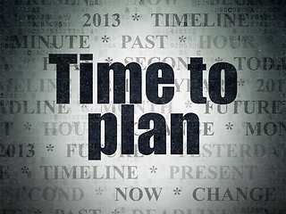Image showing Time concept: Time to Plan on Digital Paper background