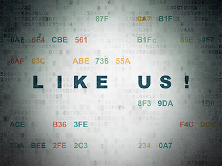 Image showing Social media concept: Like us! on Digital Paper background