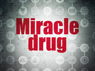 Image showing Health concept: Miracle Drug on Digital Paper background