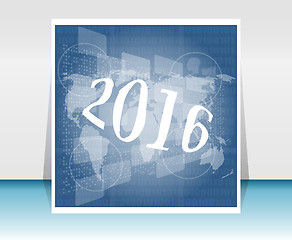 Image showing world map on business digital touch screen, happy new year 2016 concept