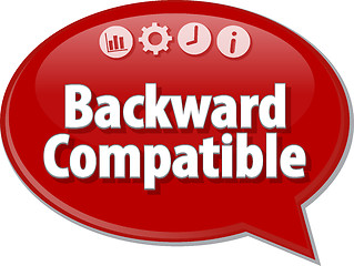 Image showing Backward Compatible  Business term speech bubble illustration