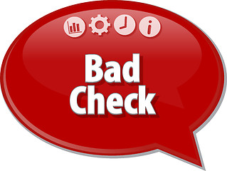 Image showing Bad Check  Business term speech bubble illustration