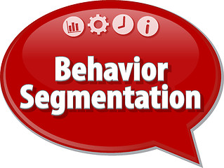 Image showing Behavior Segmentation  Business term speech bubble illustration