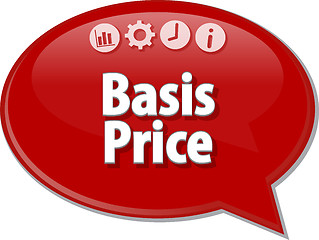 Image showing Basis Price  Business term speech bubble illustration